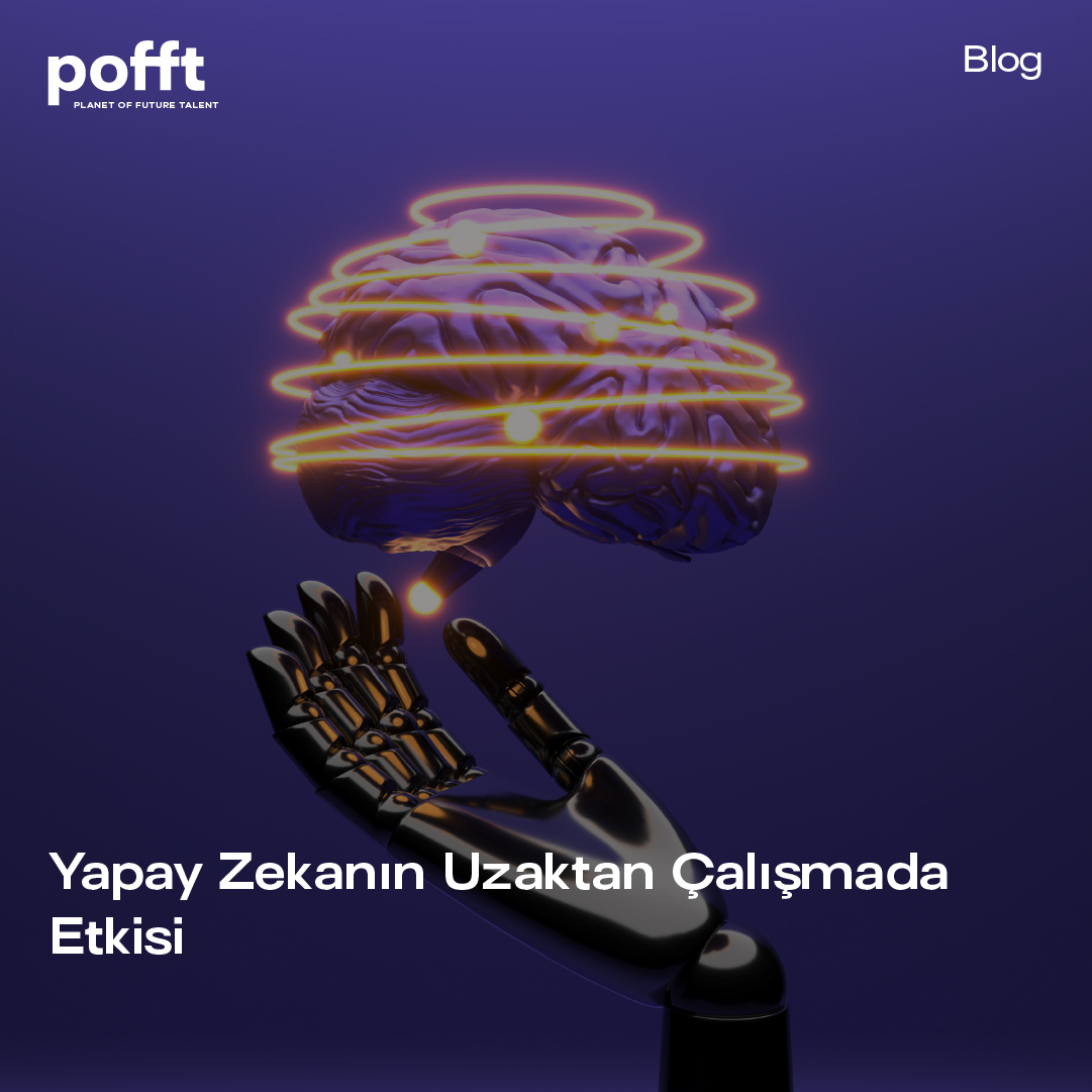 Yapay Zekanın Uzaktan Çalışmada Etkisi