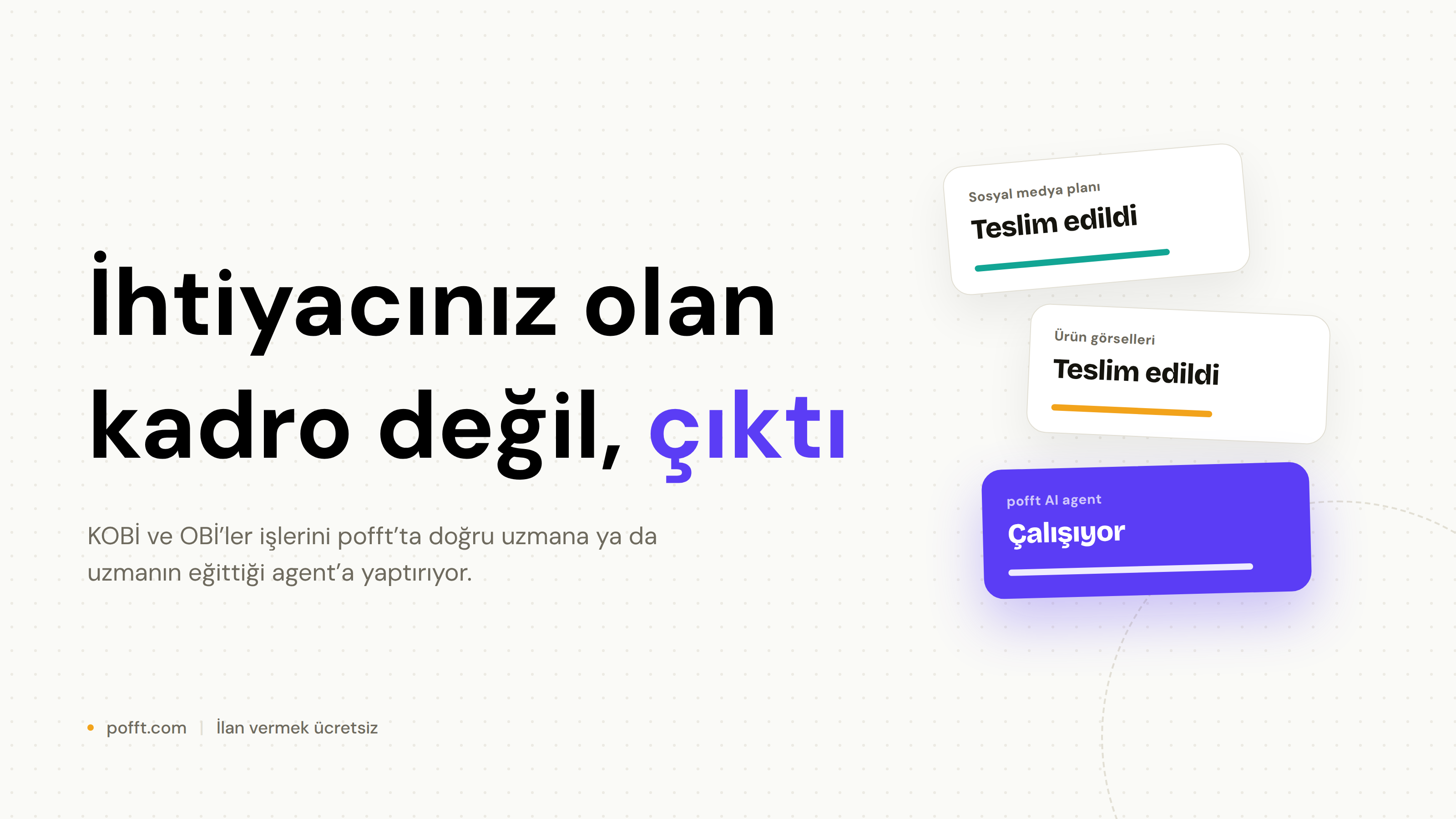KOBİ’ler için pofft: ihtiyacınız olan kadro değil, çıktı